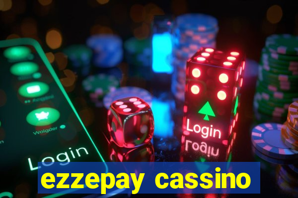 ezzepay cassino